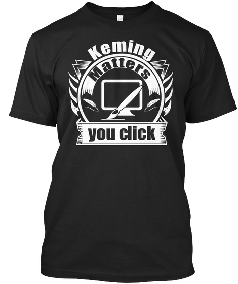 Keming Matters You Click Black Camiseta Front