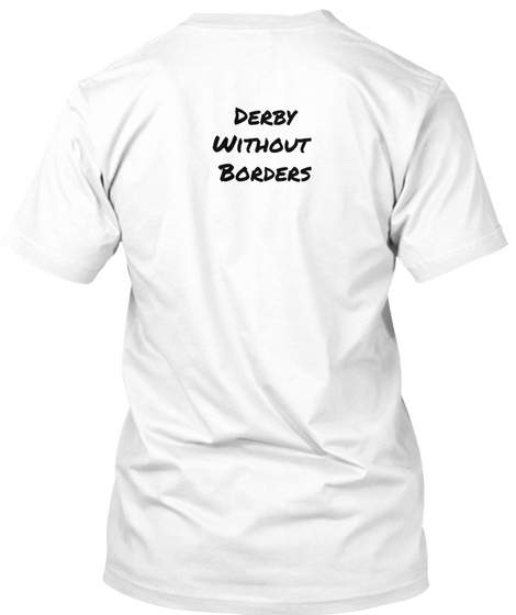 Derby Without Borders White T-Shirt Back