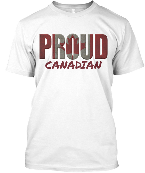 Proud Canadian White T-Shirt Front
