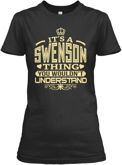 It's A Swenson Thing You Wouldn't Understand Black Camiseta Front