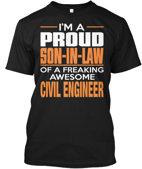 I'm A Proud Son In Law Of A Freaking Awesome Civil Engineer Black Maglietta Front