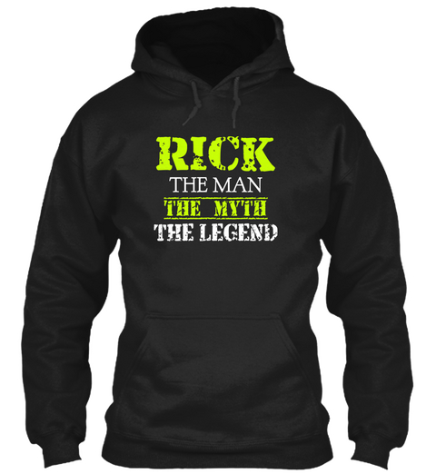 Rick The Man The Myth The Legend Black T-Shirt Front