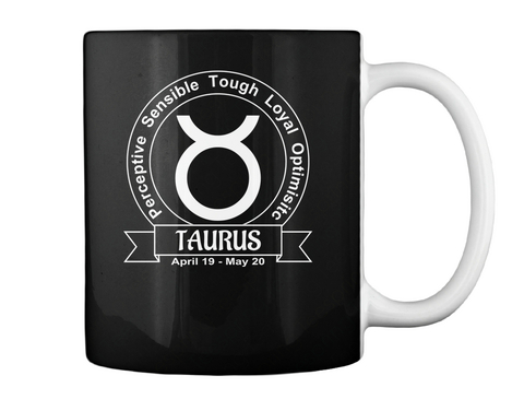 Perceptive Sensible Tough Loyal Optimistic Taurus April 19 May 20 Black T-Shirt Back