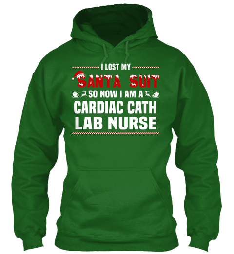 I Lost My Santa Suit So Now I Am A Cardiac Cath Lab Nurse Irish Green T-Shirt Front