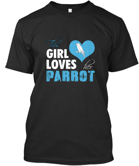 This Girl Loves Her Parrot Black Camiseta Front