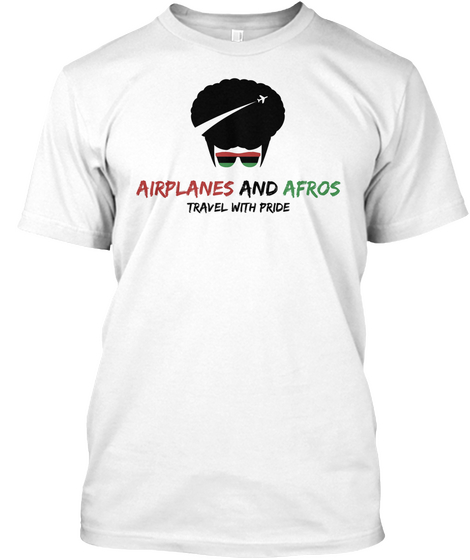 Airplanes And Afros Travel With Pride White Camiseta Front