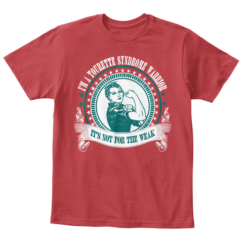I'm A Tourette Syndrome Warrior Its Not For The Weak Classic Red T-Shirt Front