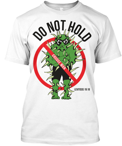 Do Not Hold Grudge Man White Camiseta Front