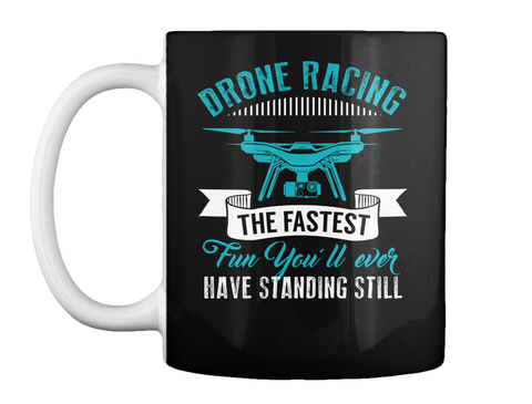 Drone Racing Mug Black T-Shirt Front