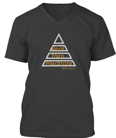 Real 
Men 
Meditate |Rmm Coach| Dark Grey Heather T-Shirt Front