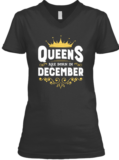 Queens Are Born In December Black T-Shirt Front