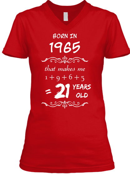 Born In 1965 That Makes Me 1+9+6+5 =21 Years Old Red Camiseta Front