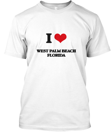 I Love West Palm Beach Florida White T-Shirt Front