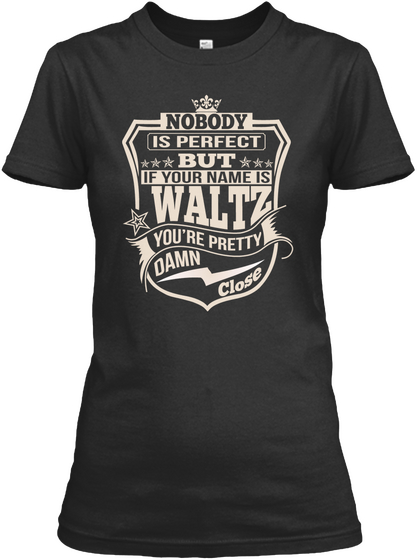 Nobody Perfect Waltz Thing Shirts Black Camiseta Front