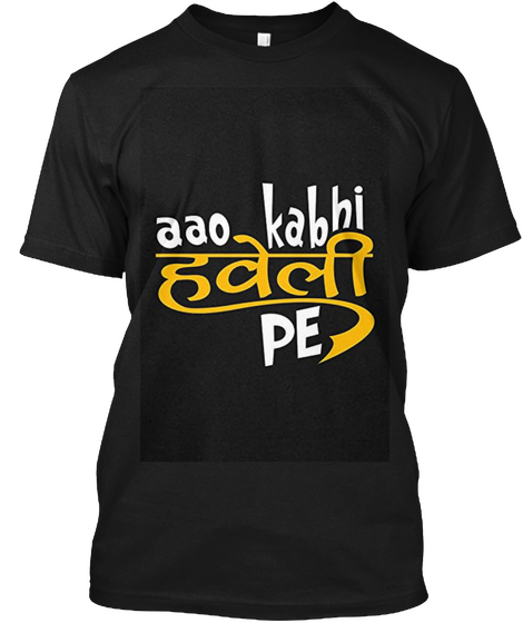 Aao Kabhi Haveli Pe Name Printed T Shirt Black T-Shirt Front