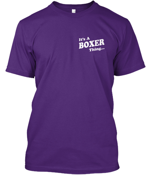 It's A Boxer Thing... Purple T-Shirt Front