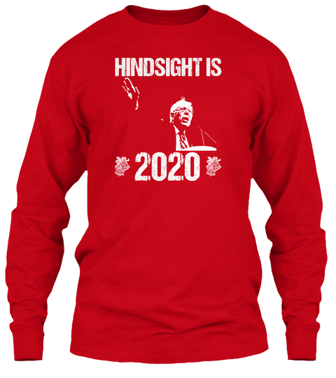 Hinsight Is 2020 Shirt Red Camiseta Front