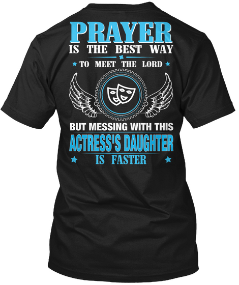 But Messing With This Actress's Daughter Black T-Shirt Back
