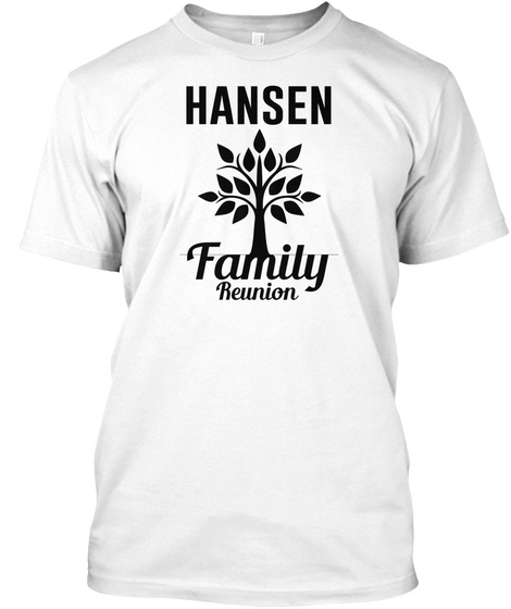 Hansen Family Reunion White T-Shirt Front