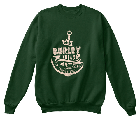 It's A Burley Thing You Wouldn't Understand Deep Forest  Camiseta Front