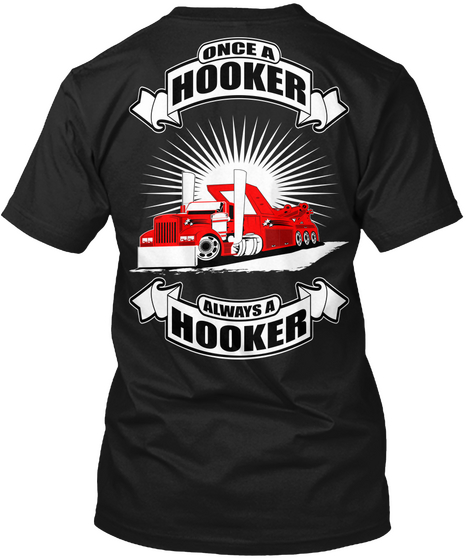 Once A Hooker Always A Hooker Black T-Shirt Back