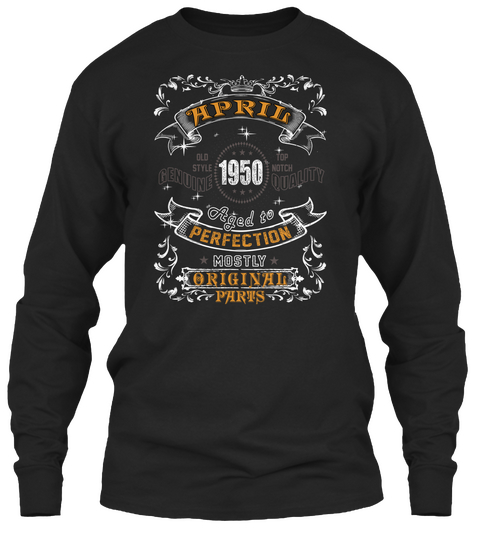 April 1950 Aged To Perfection Mostly Original Paris Black Camiseta Front