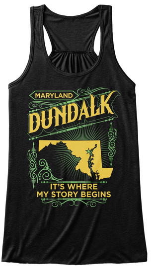 Maryland Dundalk It's Where My Story Begins Black T-Shirt Front