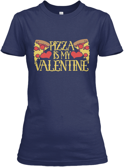 Pizza Is My Valentine Navy áo T-Shirt Front