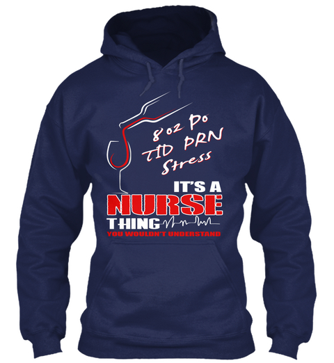 Soz Potid Prn Stress Its A Nurse Thing You Wouldnt Understand Navy T-Shirt Front