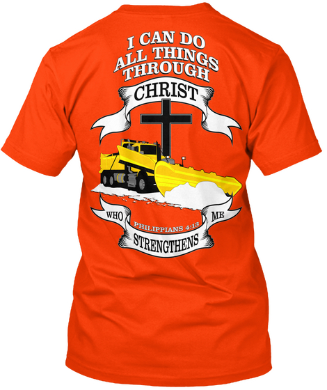 Snow Plow All Things Through Christ Lc Orange T-Shirt Back