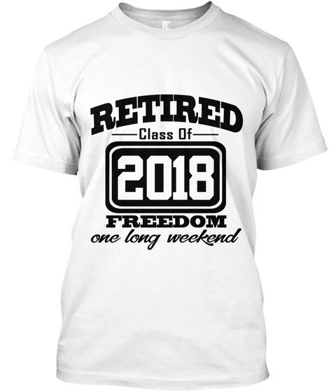 Retired Class Of 2018 Freedom One Long  White Maglietta Front