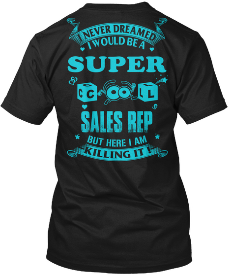 Super Cool Sales Rep Black T-Shirt Back