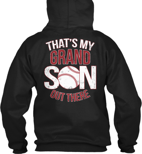 That's My Grand Son Out There Black T-Shirt Back