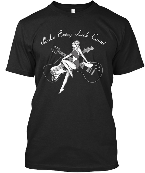 Make Every Lick Count Black T-Shirt Front