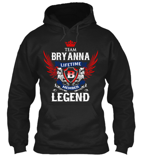 Team Bryanna Lifetime Member Legend Black T-Shirt Front