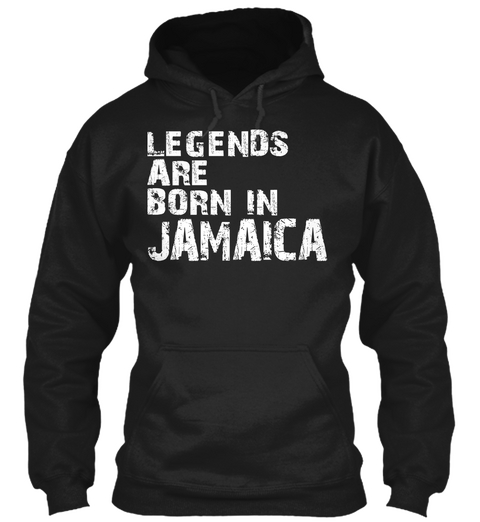 Legends Are Born In Jamaica Black T-Shirt Front