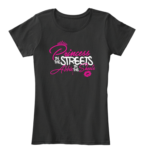 Princess In The Streets Abbie In The Sheets Black T-Shirt Front