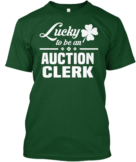 Auction Clerk Deep Forest T-Shirt Front