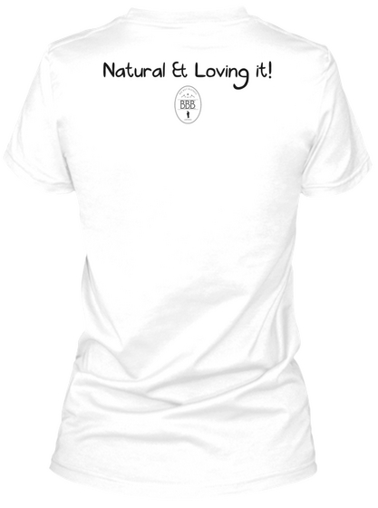 Natural Et Loving It! White Maglietta Back