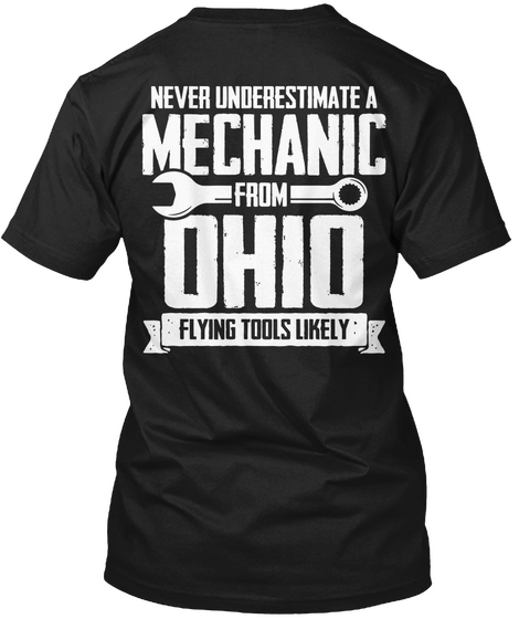 Never Underestimate A Mechanic From Ohio Flying Tools Likely Black T-Shirt Back
