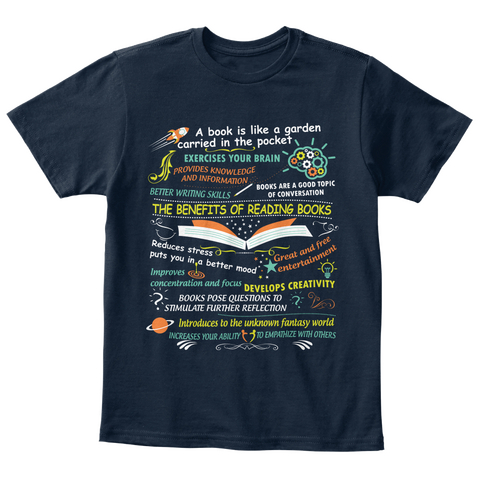 A Book Is Like A Garden Carried In The Pocket Exercises Your Brain Provides Knowledge And Information Better Writing... New Navy T-Shirt Front