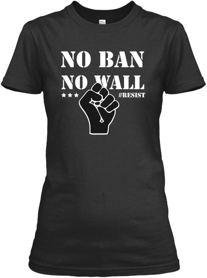 No Ban No Wall #Resist Black Camiseta Front