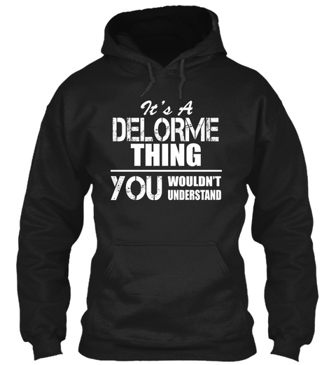 It's A  Delorme Thing You Wouldn't Understand Black Camiseta Front