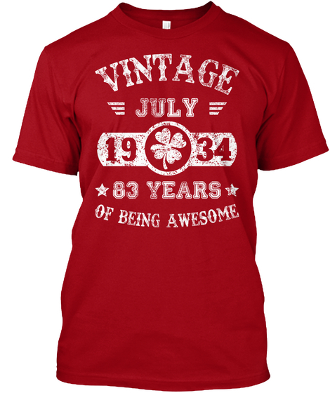 July 1934 83 Years Of Being Awesome Deep Red T-Shirt Front