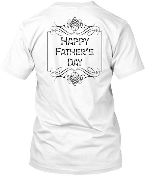 Happy Father's Day White áo T-Shirt Back
