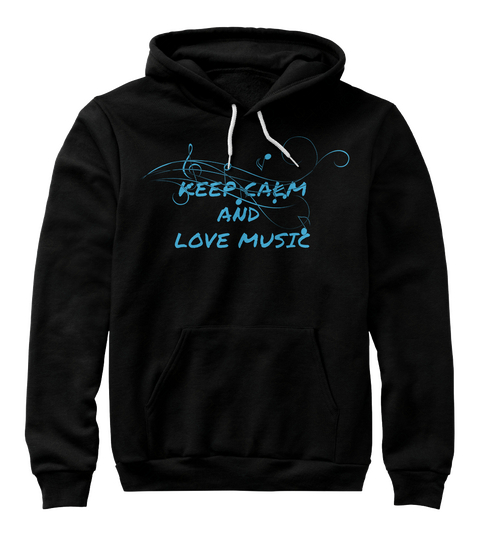 Keep Calm And Love Music Black T-Shirt Front