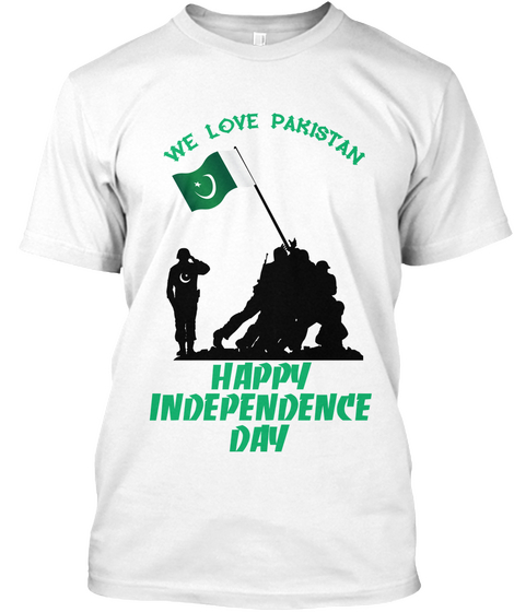 Happy Independence Day Pakistan White T-Shirt Front