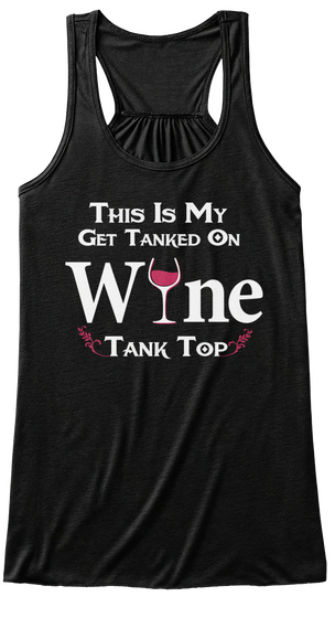 This Is My Get Tanned On Wine Tank Top Black T-Shirt Front