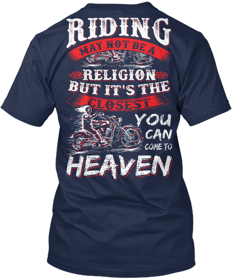 Riding May Not Be A Religion But It's The Closest You Can Come To Heaven Navy Camiseta Back