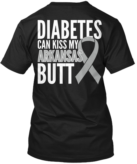 Diabetes Can Kiss My Arkansas Butt Black Camiseta Back